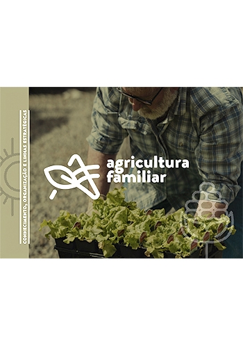 Agricultura Familiar: Conhecimento, Organização e Linhas Estratégicas