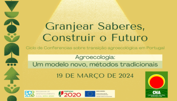 Webinar “Agroecologia: Um modelo novo, métodos tradicionais” decorre a 19 de Março