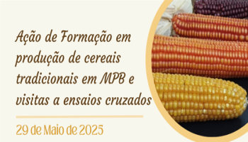 CERTRA - Ação de Formação em produção de cereais tradicionais em MPB e visitas a ensaios cruzados